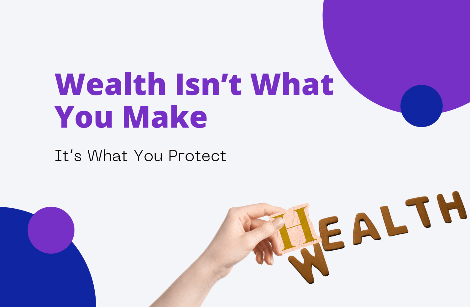 Wealth Isn’t What You Make